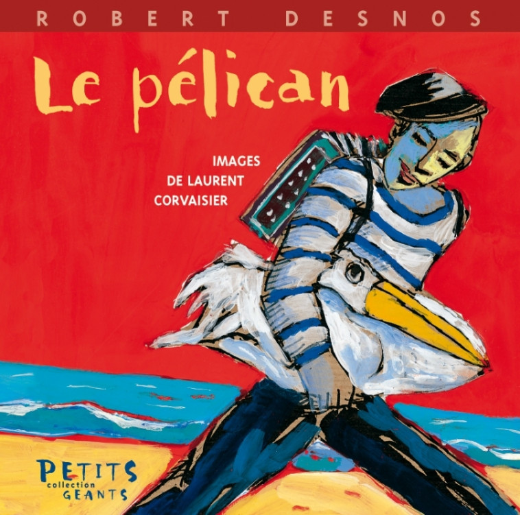 LE PELICAN - Robert DESNOS - RUE DU MONDE