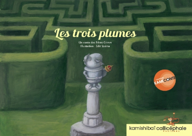 Les trois plumes - Grimm / Szalma - CALLICEPHALE