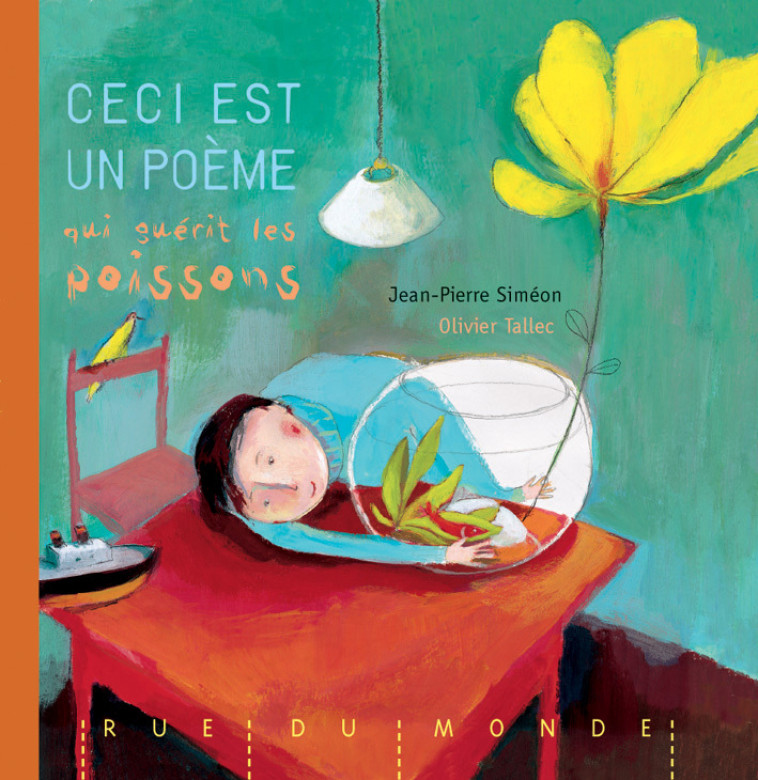 CECI EST UN POEME QUI GUERIT LES POISSONS - Jean-Pierre Siméon - RUE DU MONDE