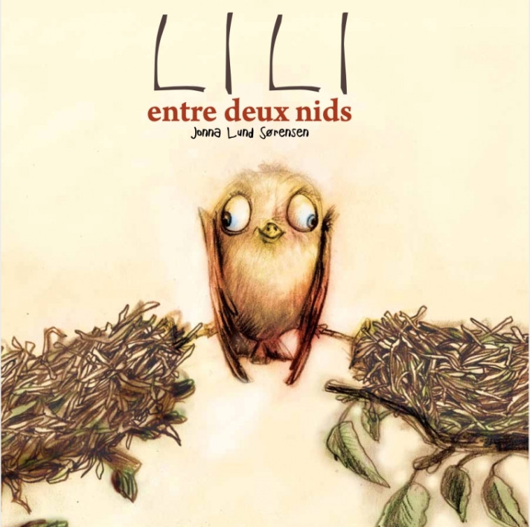 Lili entre deux nids - Jonna LUND SORENSEN - D EUX