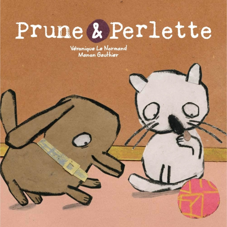 Prune et Perlette - Véronique Le Normand - D EUX