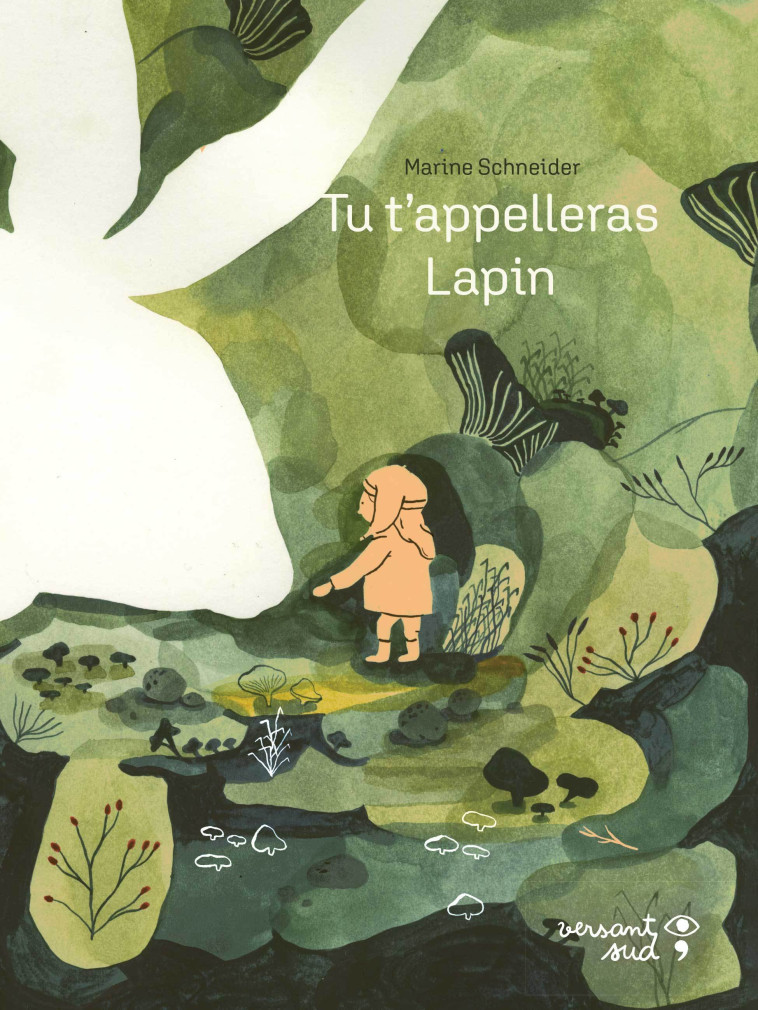 Tu t'appelleras Lapin - Marine Schneider - VERSANT SUD J