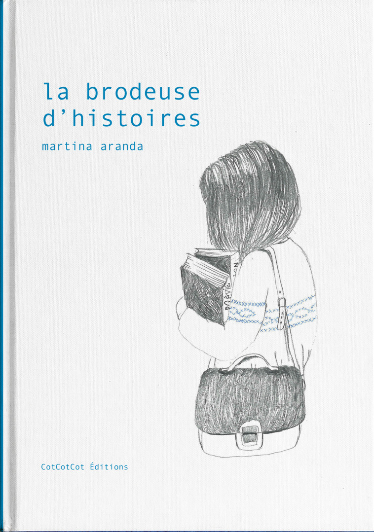 La brodeuse d'histoires -  ARANDA, Martina - COTCOTCOT