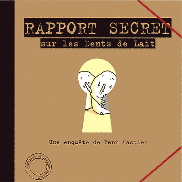 Rapport secret sur les dents de lait - Yann Fastier - POISSON SOLUBLE