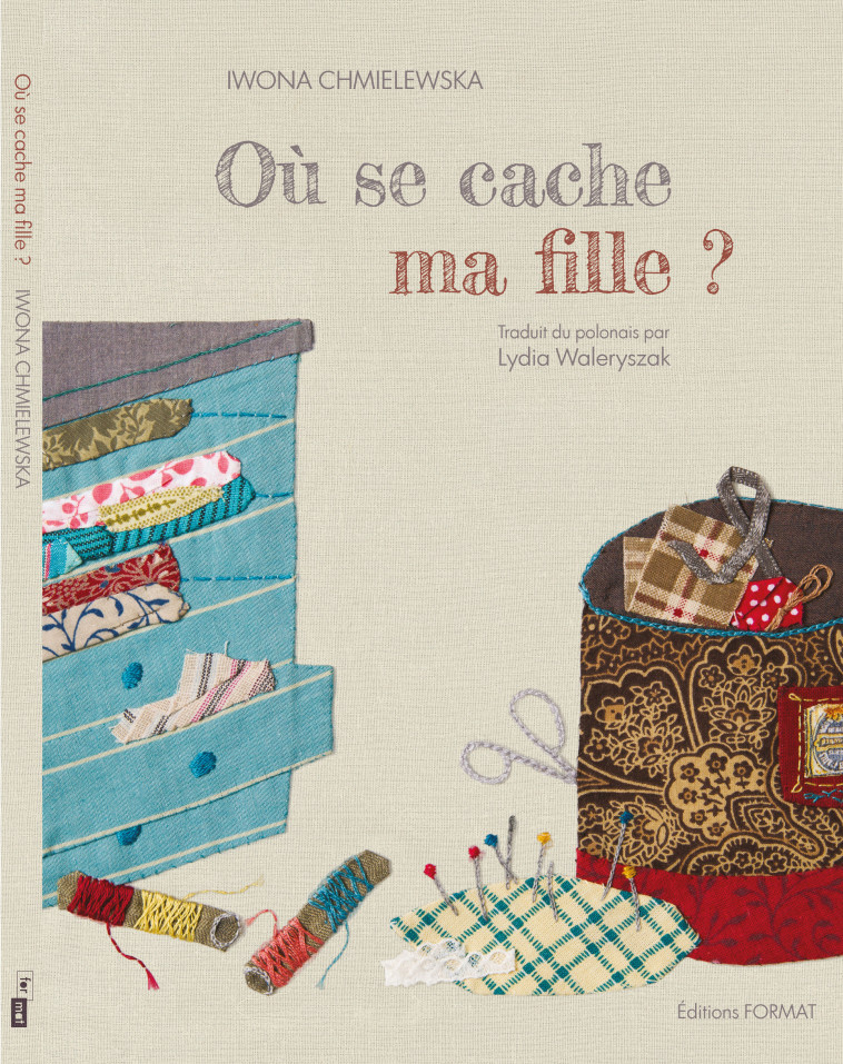 Où se cache ma fille ? - Iwona CHMIELEWSKA - FORMAT EDITIONS