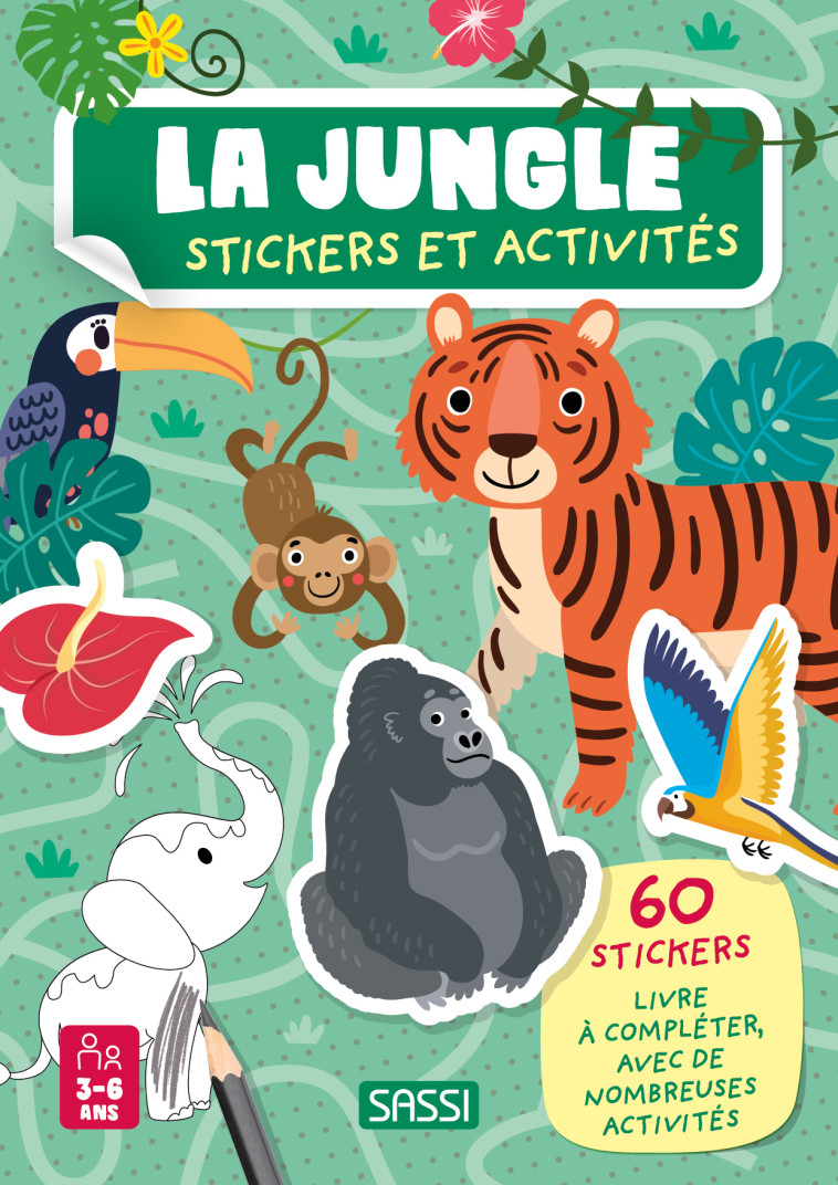 La jungle. Stickers et activités - Sarah Negrel - SASSI