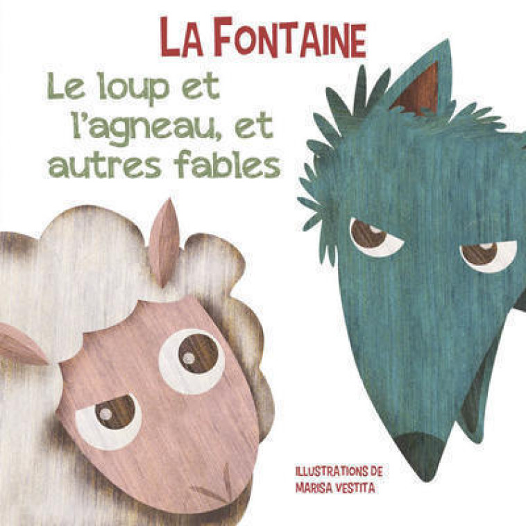 Le loup et l'agneau, et autres fables - Jean de La Fontaine - WHITE STAR KIDS