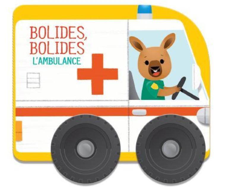 L'ambulance - Bolides bolides  -  Collectif - YOYO