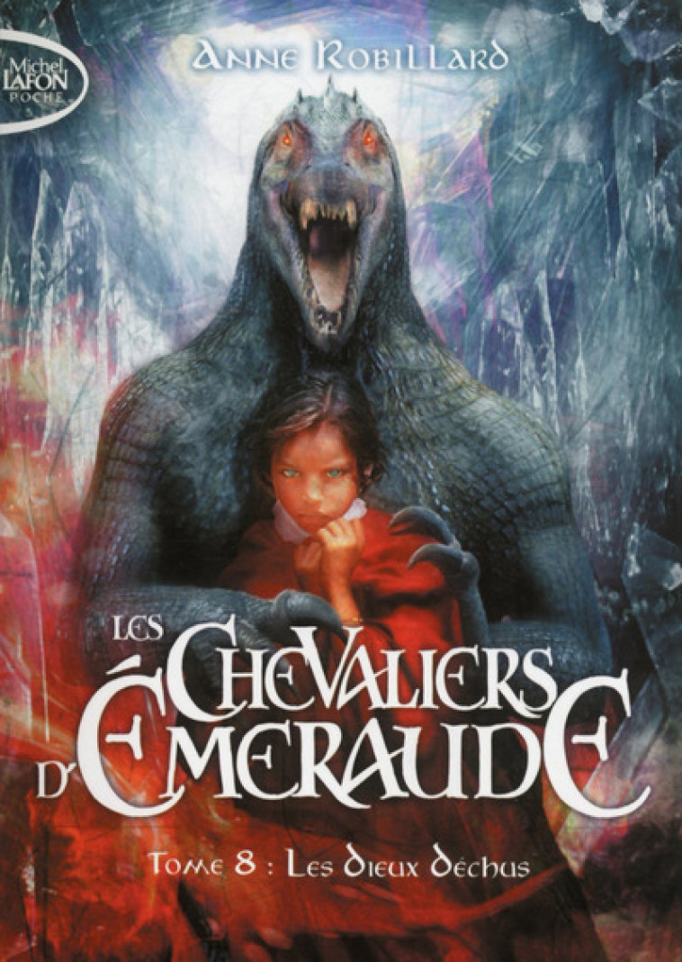 Les Chevaliers d'Emeraude - tome 8 Les dieux déchus - Anne Robillard - MICHEL LAFON PO