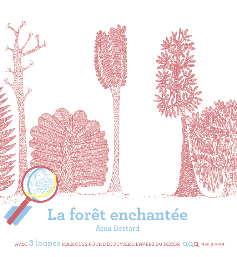 La Forêt enchantée - Aina Bestard - SEUIL JEUNESSE