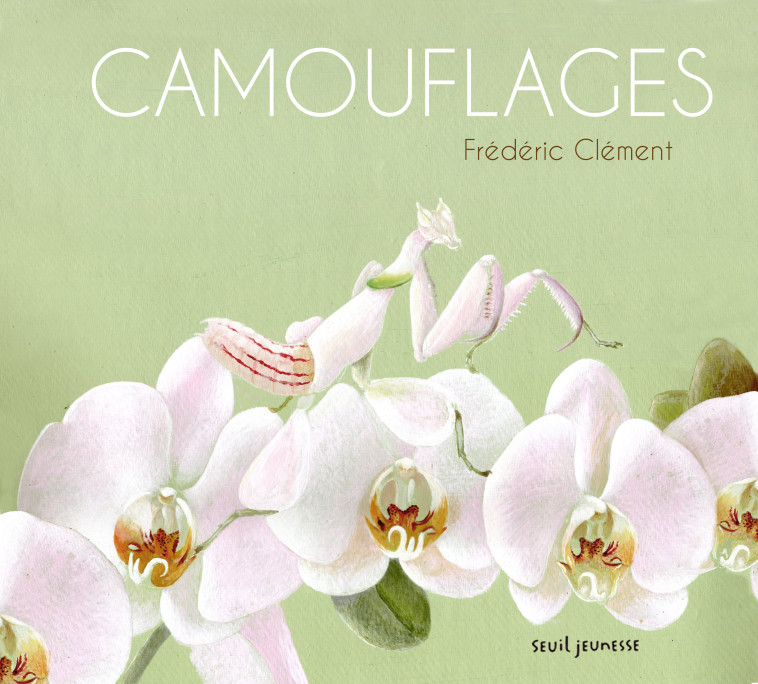 Camouflages - Frédéric Clément - SEUIL JEUNESSE