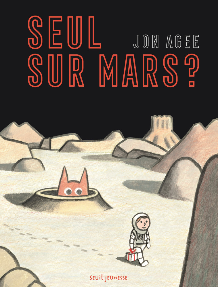 Seul sur mars ? - Jon Agee - SEUIL JEUNESSE