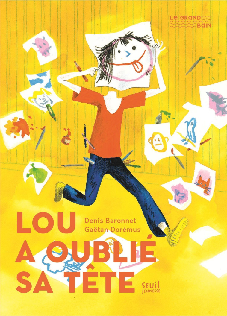 Lou a oublié sa tête - Denis Baronnet - SEUIL JEUNESSE