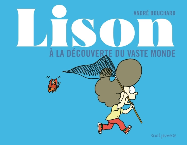 Lison - André Bouchard - SEUIL JEUNESSE