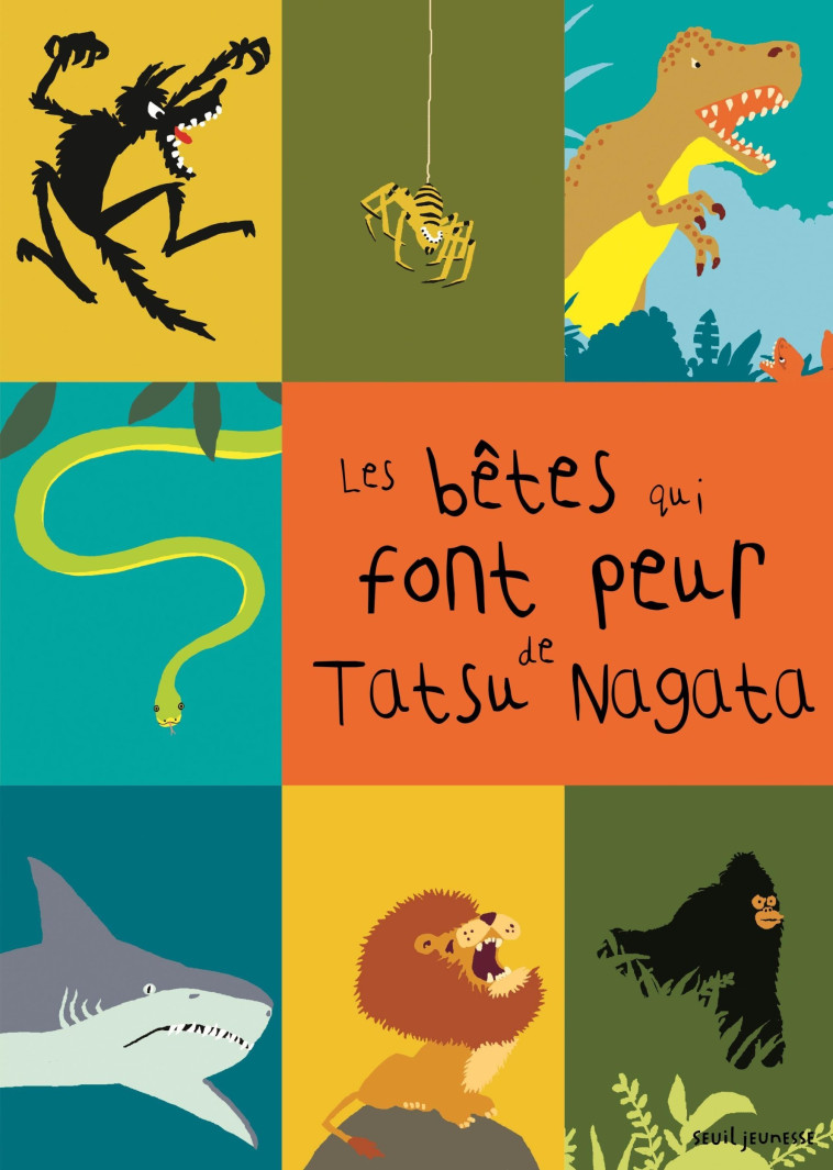 Les Bêtes qui font peur - Tatsu Nagata - SEUIL JEUNESSE