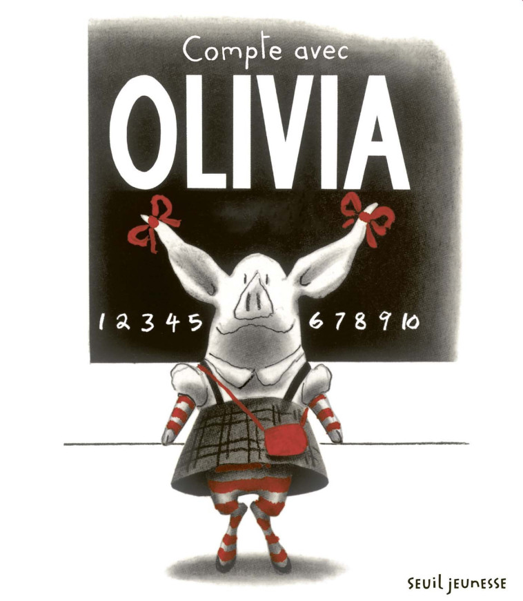 Compte avec Olivia - Ian Falconer - SEUIL JEUNESSE