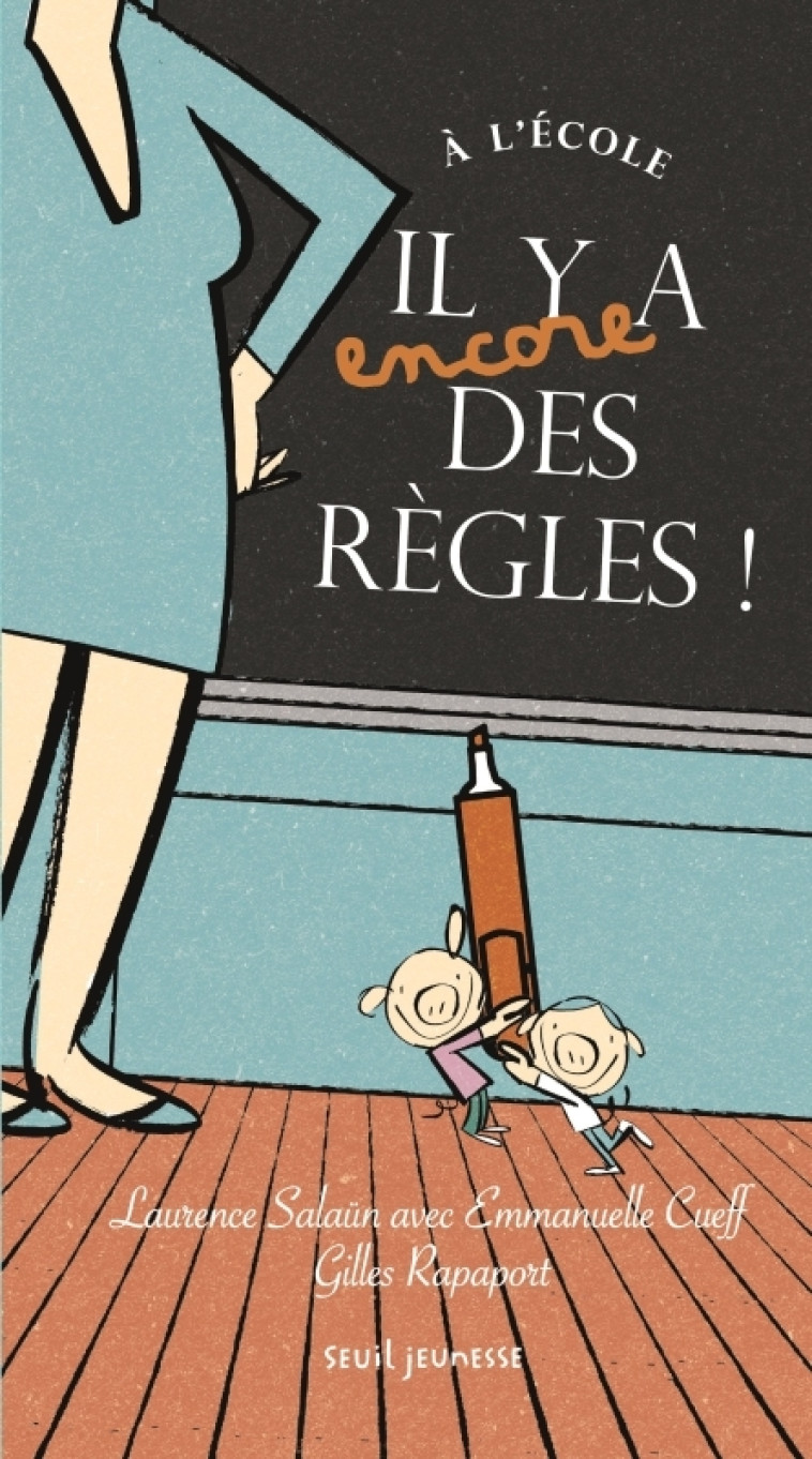 A l'école il y a (encore) des règles - Emmanuelle Cueff - SEUIL JEUNESSE