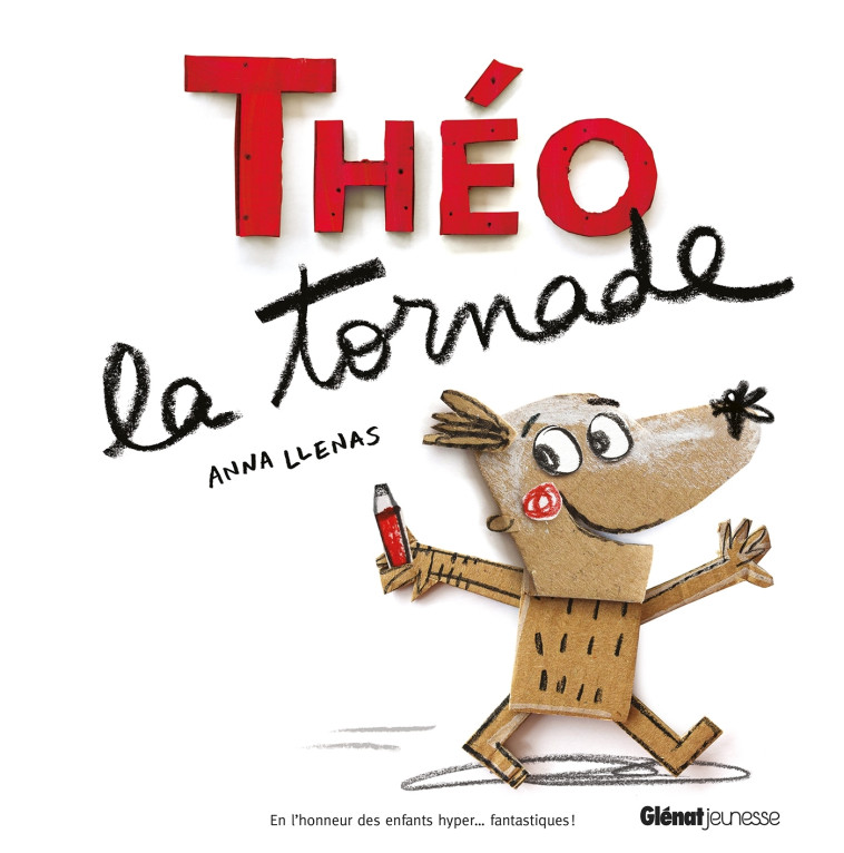 Théo la tornade - Anna Llenas - GLENAT JEUNESSE