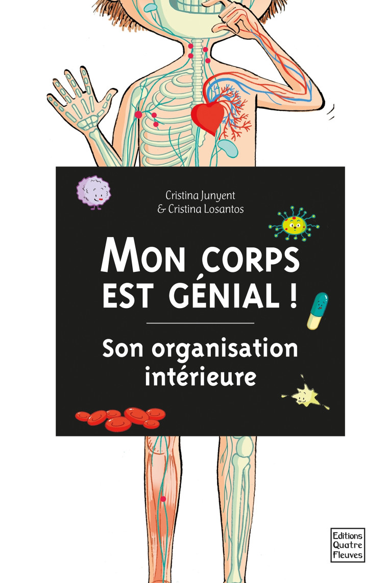 Mon corps est génial ! Son organisation intérieure - Cristina Junyent - GLENAT JEUNESSE