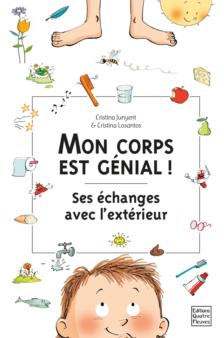 Mon corps est génial ! Ses échanges avec l'extérieur - Cristina Junyent - GLENAT JEUNESSE