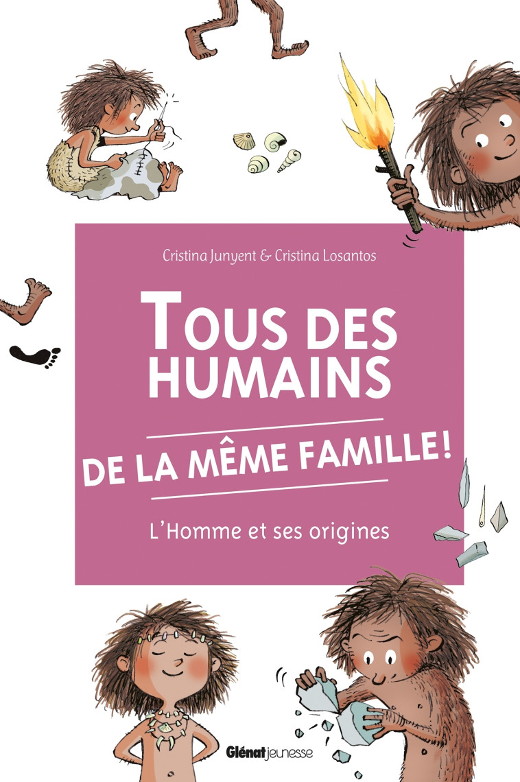 Tous des humains de la même famille ! - Cristina Junyent - GLENAT JEUNESSE