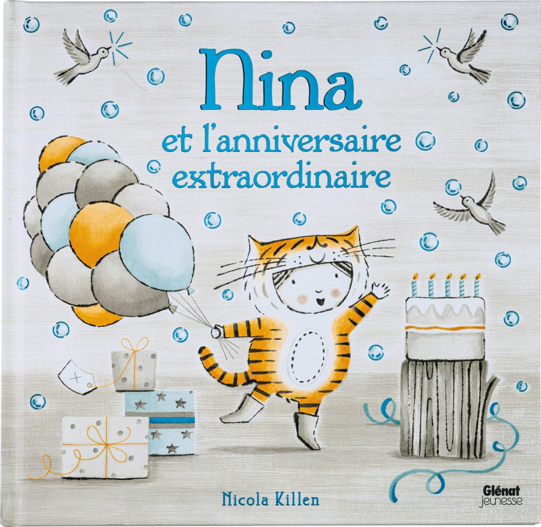 Nina et l'anniversaire extraordinaire - Nicola Killen - GLENAT JEUNESSE