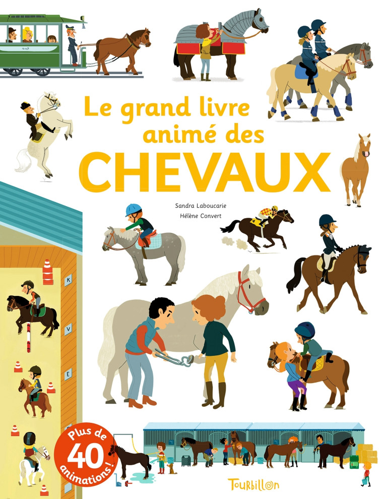 Le grand livre animé des chevaux - Sandra Laboucarie - TOURBILLON