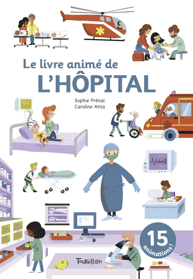 Le livre animé de l'hôpital - Caroline Attia Larivière - TOURBILLON