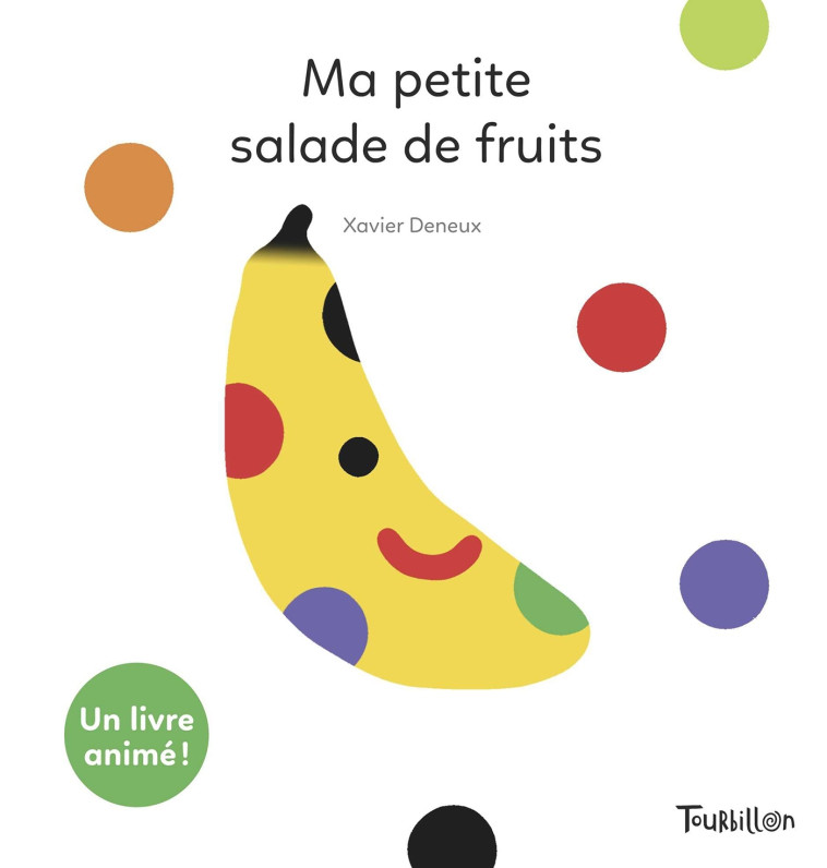 Ma petite salade de fruits - Xavier Deneux - TOURBILLON