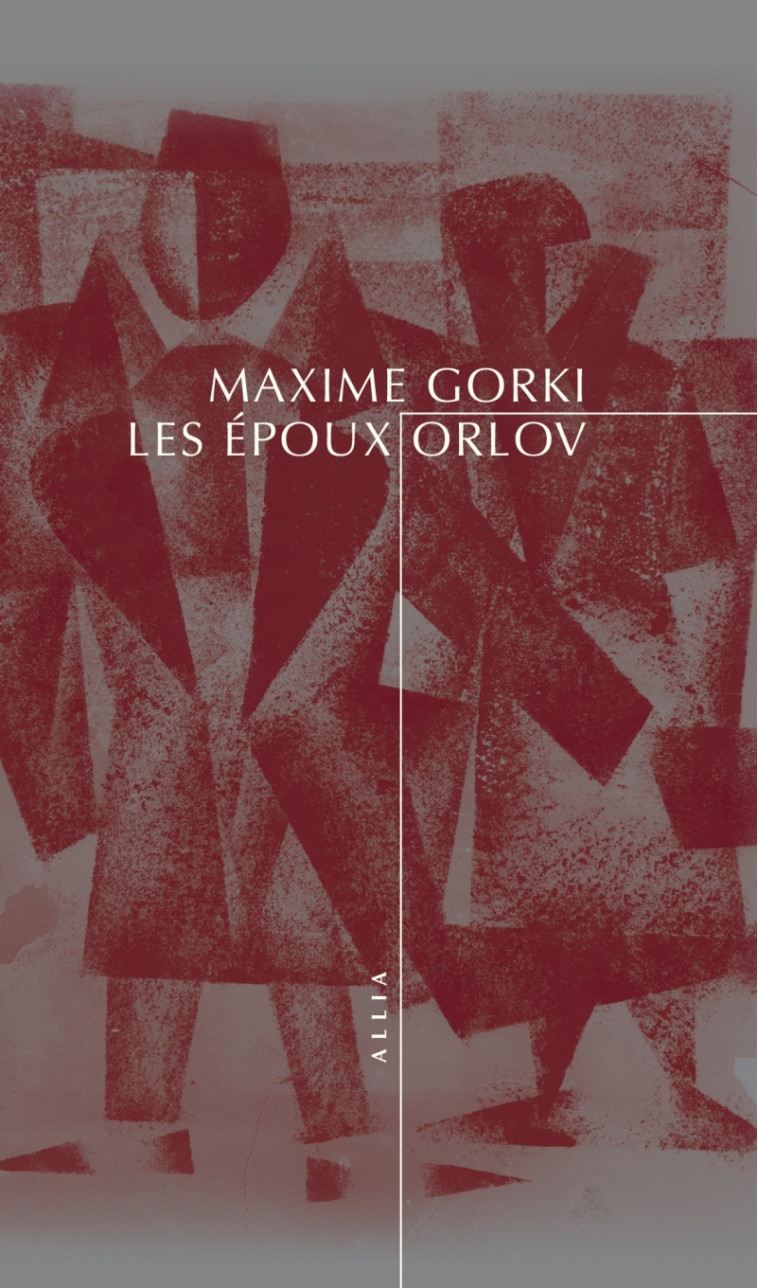 Les Époux Orlov - Maxime Gorki - ALLIA