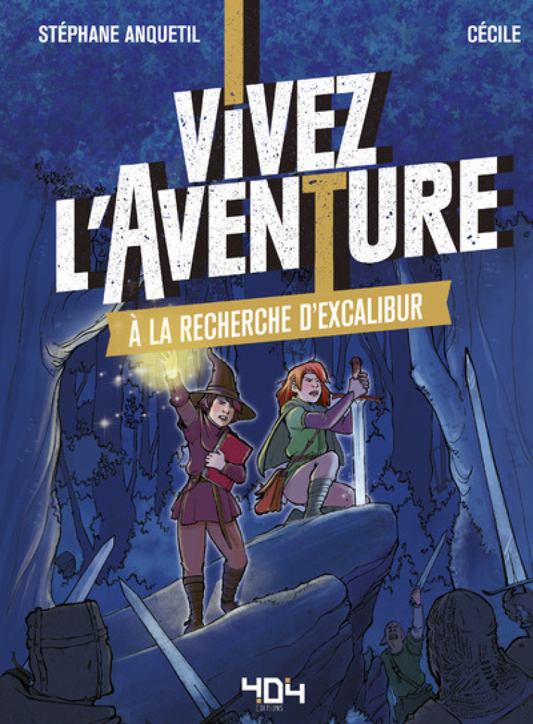 Vivez l'Aventure - À la recherche d'Excalibur - Stéphane Anquetil - 404 EDITIONS