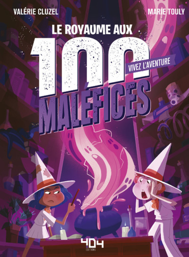 Vivez l'Aventure - Le Royaume aux 100 maléfices - Valérie Cluzel - 404 EDITIONS