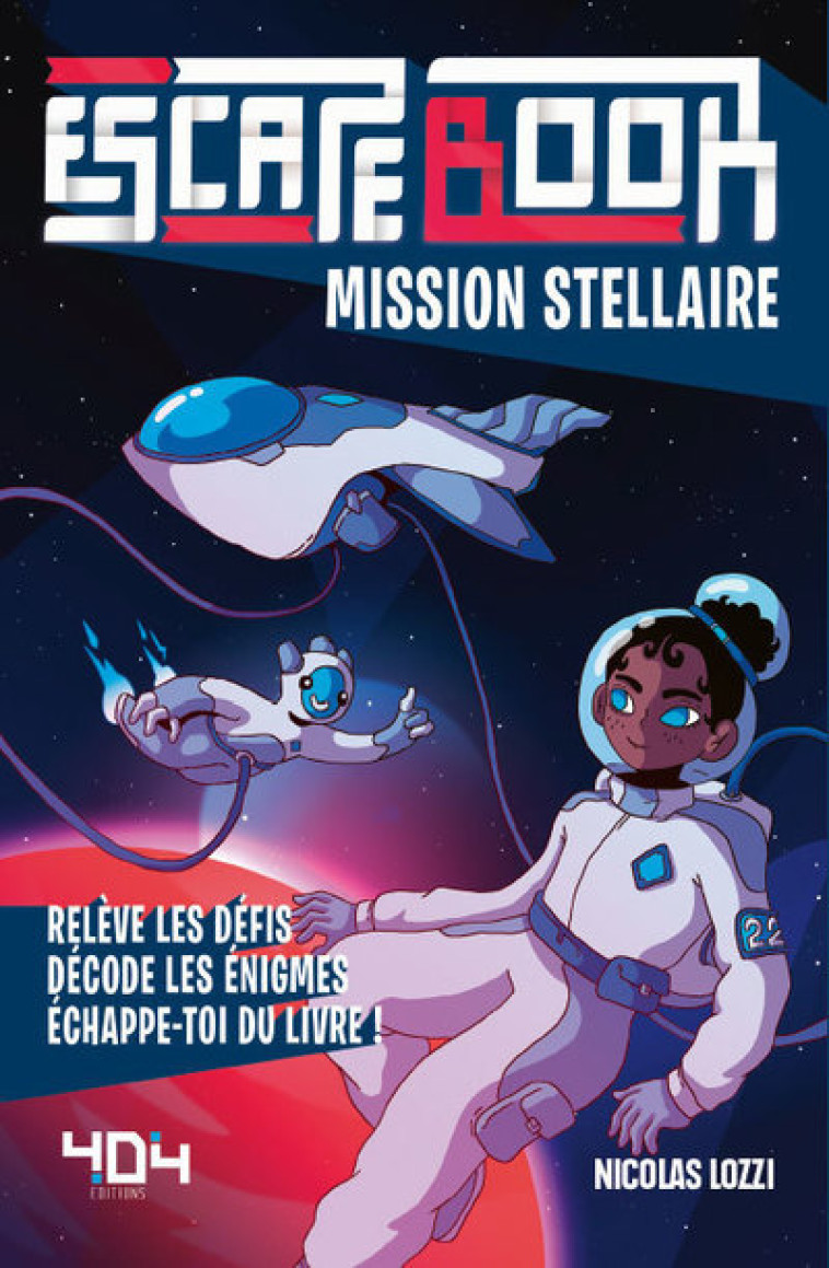 Escape book enfant - Mission stellaire - Nicolas Lozzi - 404 EDITIONS