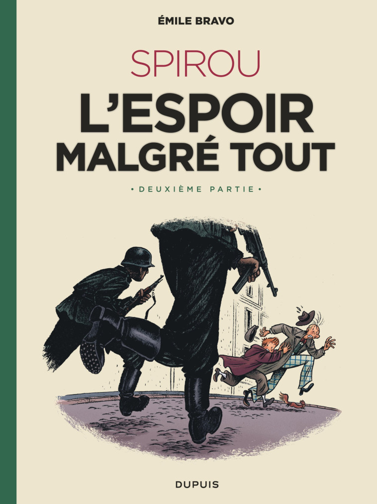 Le Spirou d'Emile Bravo - Tome 3 - Spirou l'espoir malgré tout (Deuxième partie) -  Bravo - DUPUIS