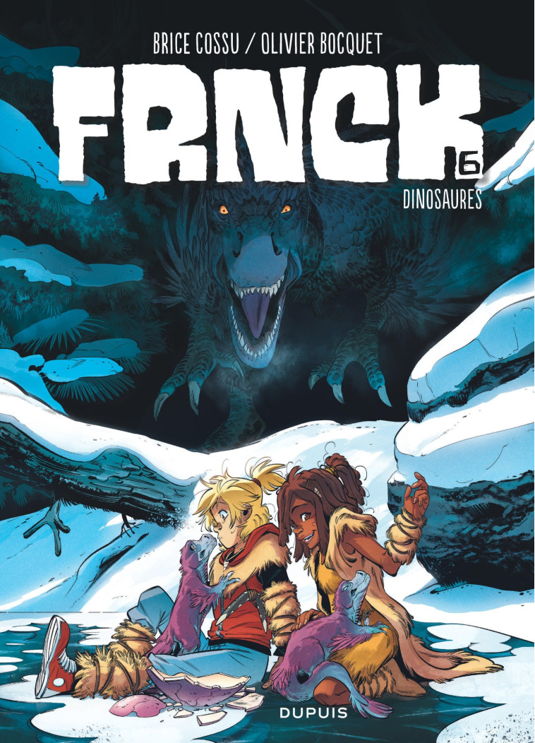 FRNCK - Tome 6 - Dinosaures -  Bocquet Olivier - DUPUIS