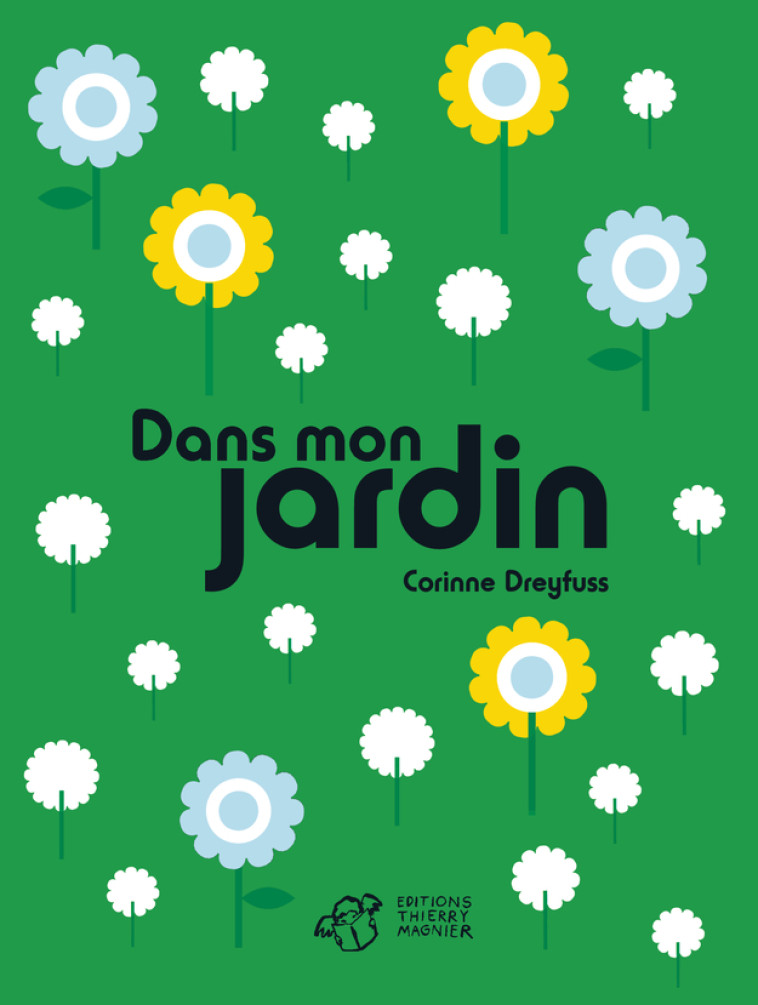 Dans mon jardin - Corinne Dreyfuss - THIERRY MAGNIER