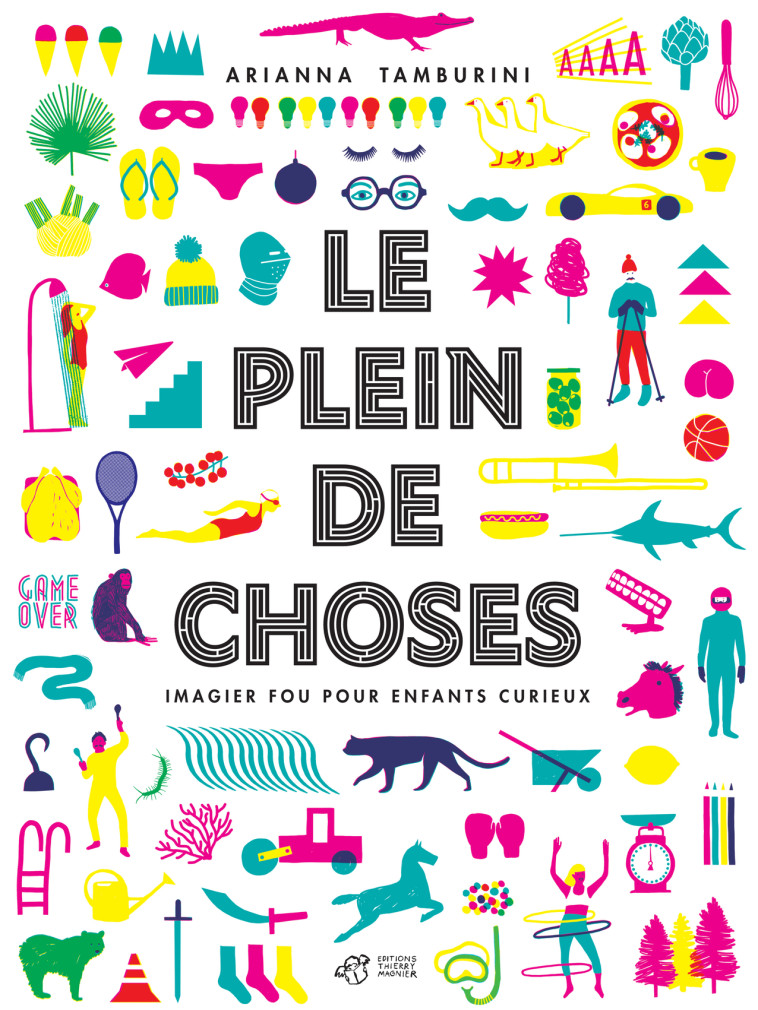 Le plein de choses - Arianna Tamburini - THIERRY MAGNIER