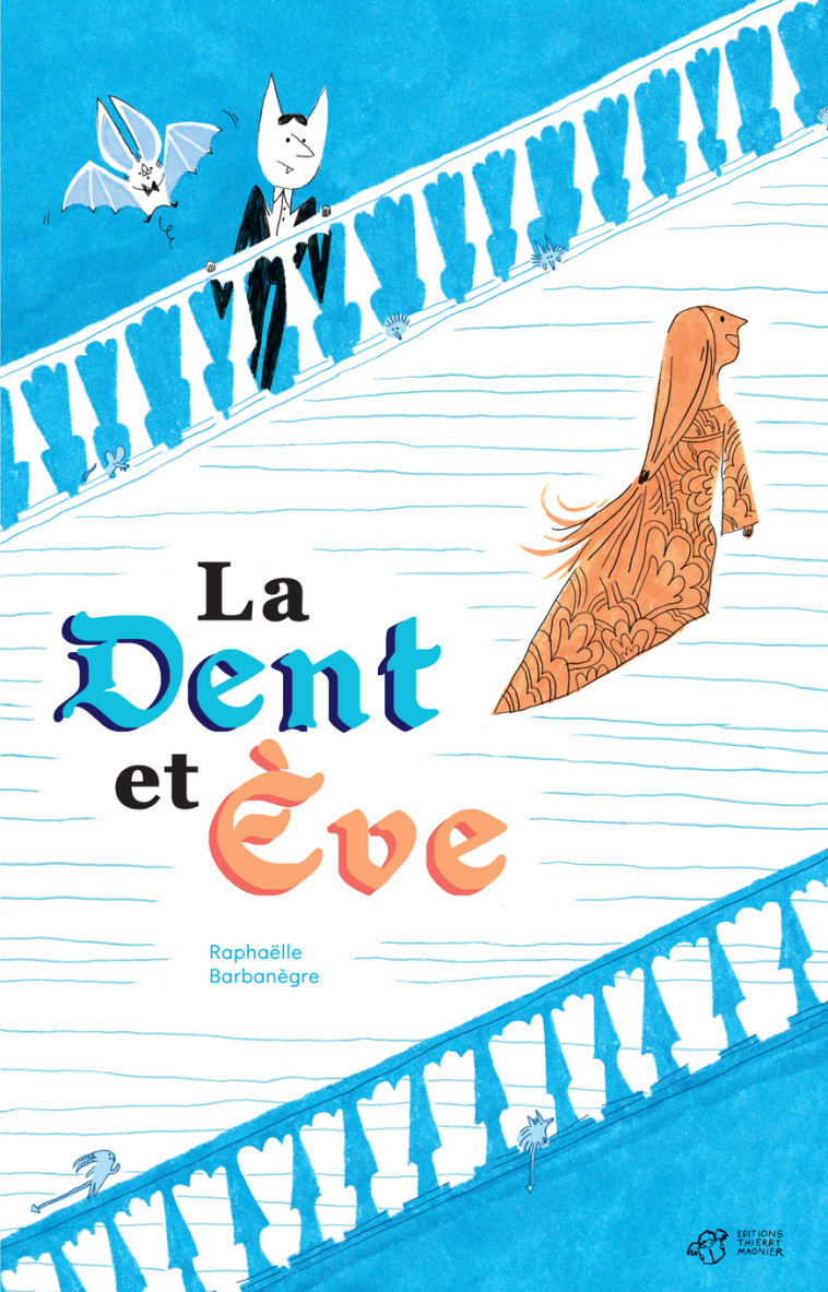 La Dent et Ève - Raphaëlle Barbanègre - THIERRY MAGNIER