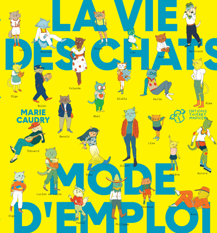 La vie des chats mode d'emploi - Marie Caudry - THIERRY MAGNIER