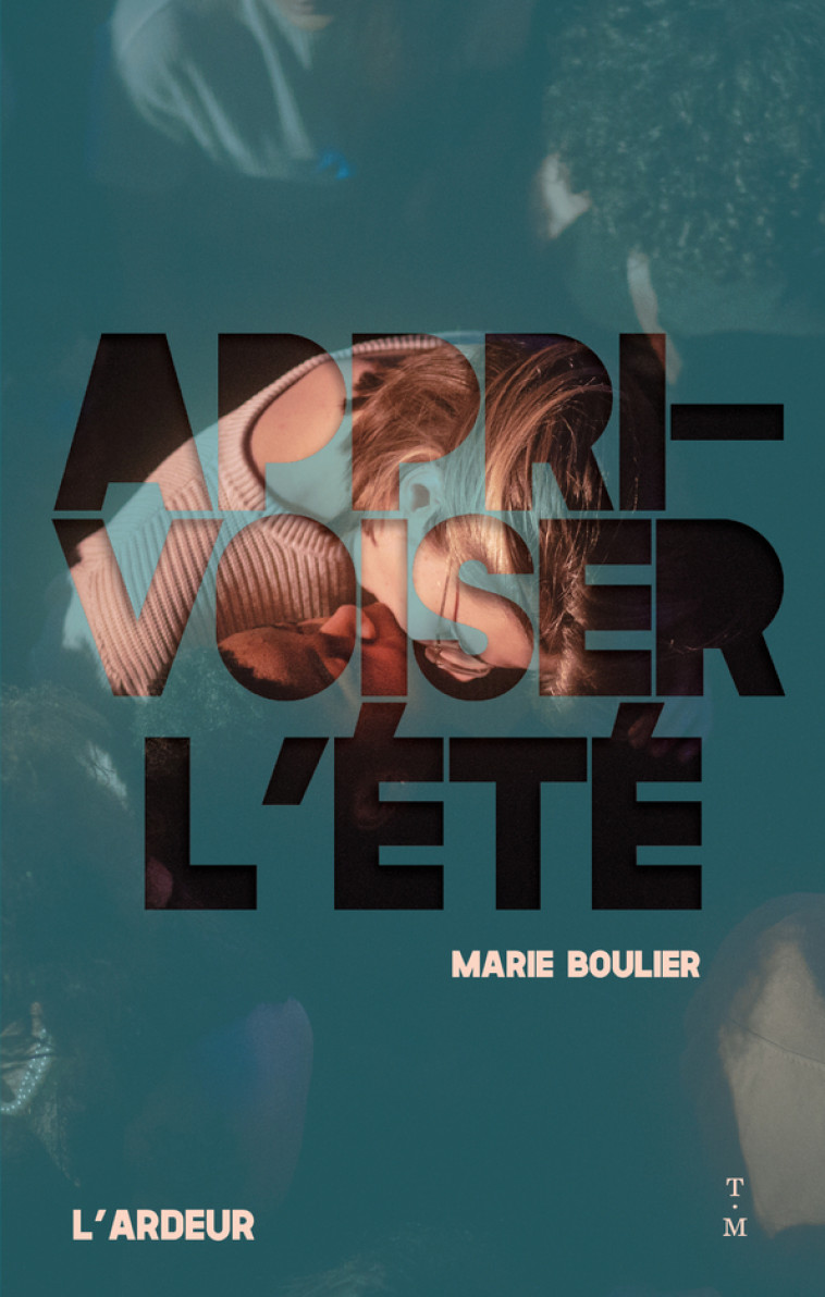 Apprivoiser l'été - Marie Boulier - THIERRY MAGNIER