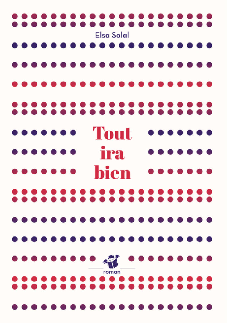 Tout ira bien - Elsa Solal - THIERRY MAGNIER