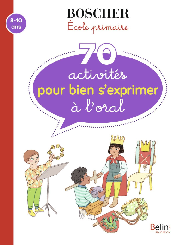 70 activités pour bien s'exprimer à l'oral - emmanuelle perez - BELIN EDUCATION