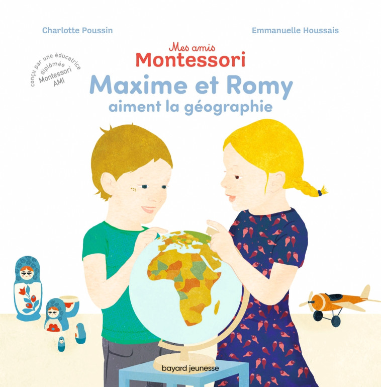 Mes amis Montessori, Tome 02 - Emmanuelle Houssais - BAYARD JEUNESSE