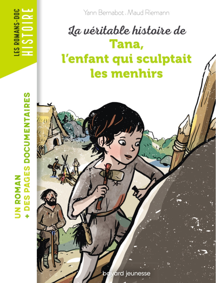 La véritable histoire de Tana, l'enfant qui sculptait les menhirs - Yann Bernabot - BAYARD JEUNESSE