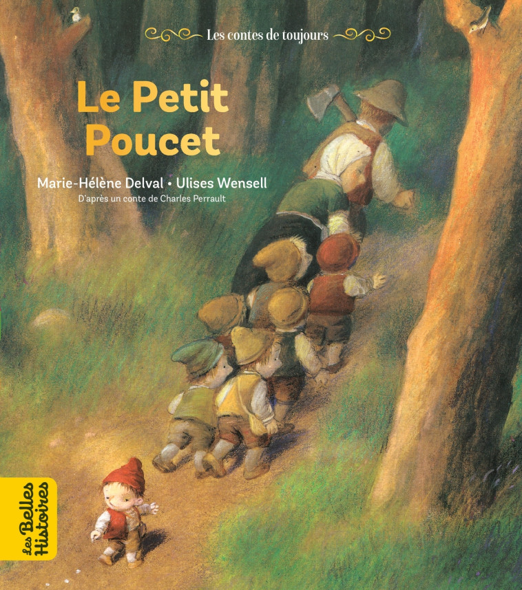 Le petit Poucet - Marie-Hélène DELVAL - BAYARD JEUNESSE