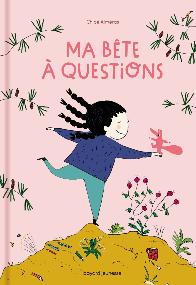 Ma bête à questions - Chloé Alméras - BAYARD JEUNESSE