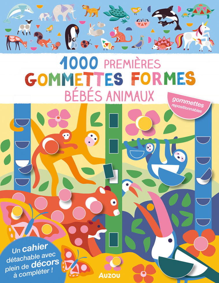 MES TOUT PREMIERS AUTOCOLLANTS - 1000 PREMIÈRES GOMMETTES FORMES - BÉBÉS ANIMAUX - Nadia TAYLOR - AUZOU