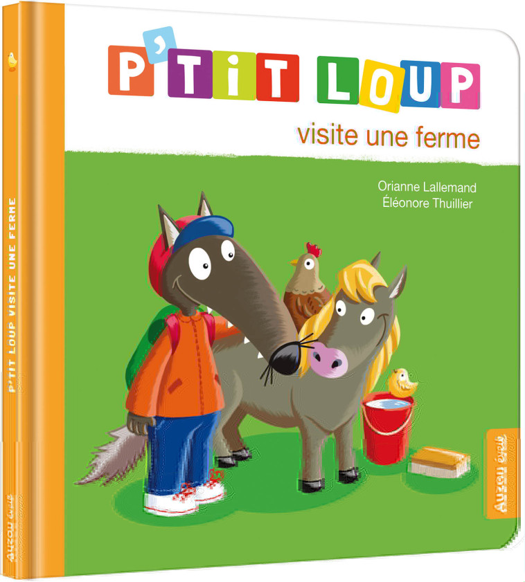 P'TIT LOUP VISITE UNE FERME - Orianne Lallemand - AUZOU