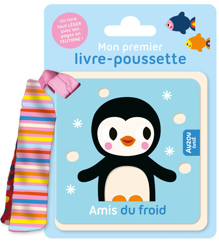 MON PREMIER LIVRE-POUSSETTE - AMIS DU FROID - Deborah Van de Leijgraaf - AUZOU