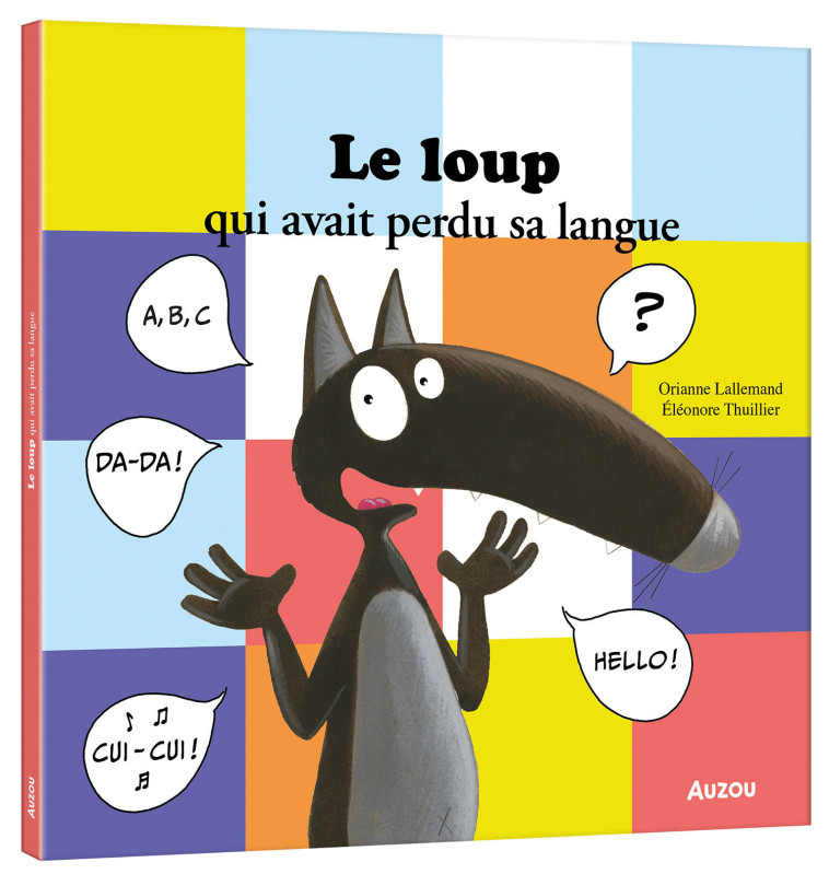 LE LOUP QUI AVAIT PERDU SA LANGUE - Orianne Lallemand - AUZOU